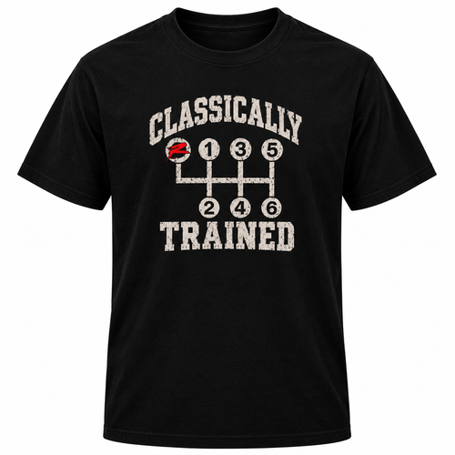Classically Trained – 6-Speed Manual Transmission T-Shirt | ShiftR Culture